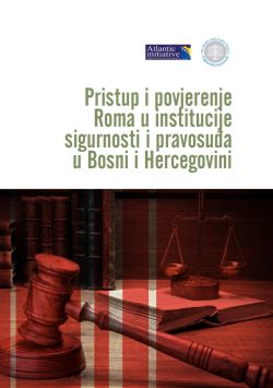 Pristup-i-povjerenje-Roma-u-institucije-sigurnosti-i-pravosuda-u-Bosni-i-Hercegovini